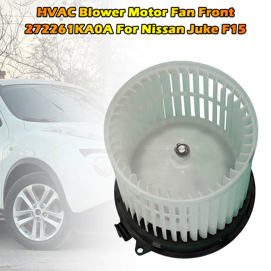 2010-2018年式 日産ジューク F15 HVACブロワーモーターファン フロント 272261KA0A
